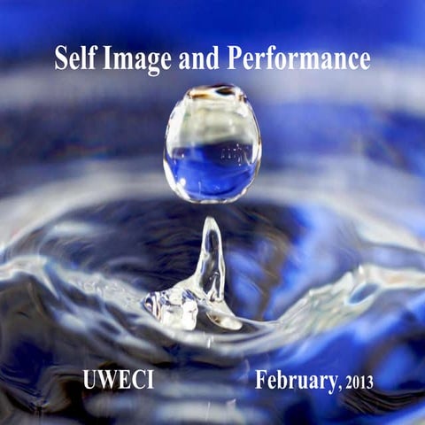 Self image and performance Feb13,2013