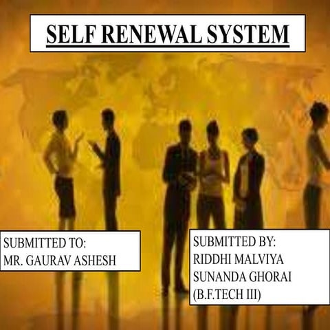 Self renewal system 