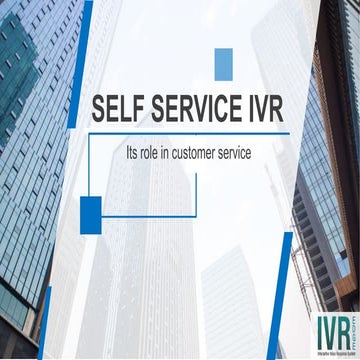 Multi Level & Self service IVR 