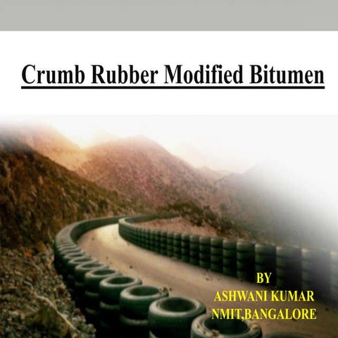 Crumb Rubber Modified Bitumen (CRMB)
