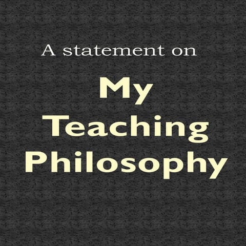 A Statement on My Philosophy of Teaching
