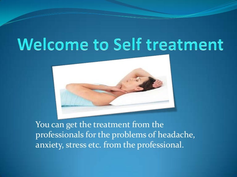 Self treatment