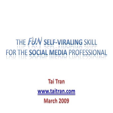The fun Self-Viraling skill for the Social Media professional
