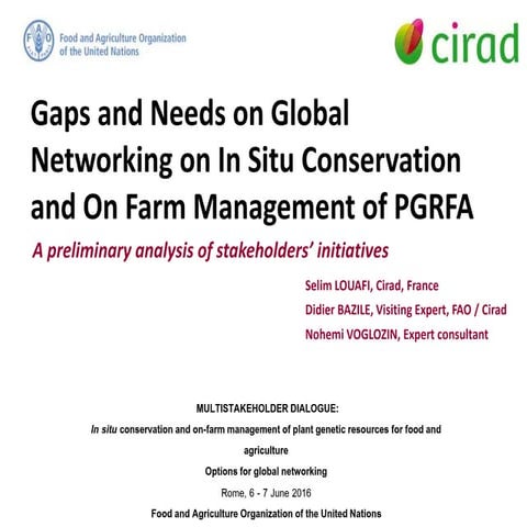 Gaps and Needs on Global Networking on In Situ Conservation and On Farm Manag...
