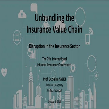 Unbundling the Insurance Value Chain - Disruption in the Insurance Sector - T...