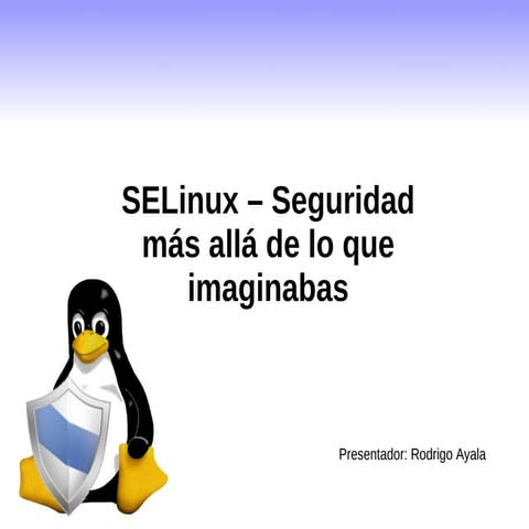 SELinux - Seguridad más allá de lo que imaginabas