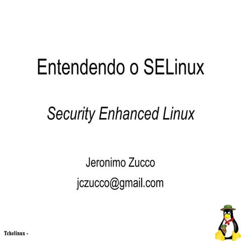 Entendendo o SELinux: Security Enhanced Linux - Jeronimo Zucco | PDF