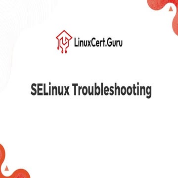 SELinux Troubleshooting in RHEL - RHCSA+.pdf