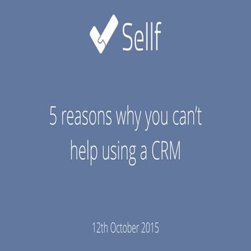5 Reason Why You Can't Help Using a CRM for Sales