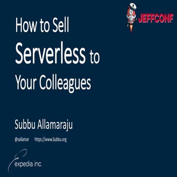 How to Sell Serverless to Your Colleagues