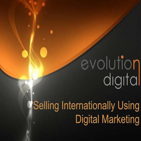Selling internationally with digital marketing Slideshow