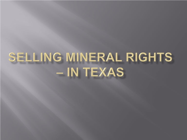 Selling Mineral Rights in Texas ppt