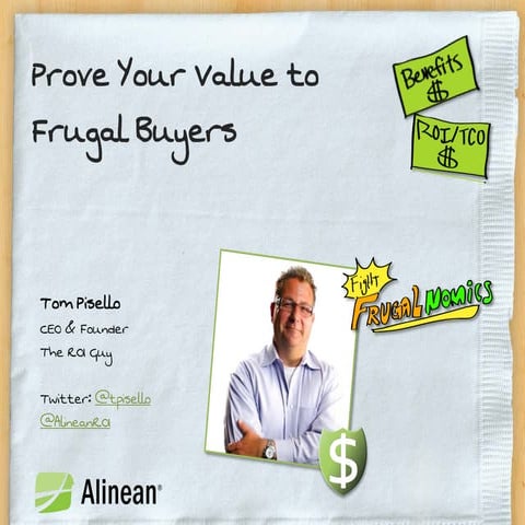 Proving Your Value to Frugal Buyers