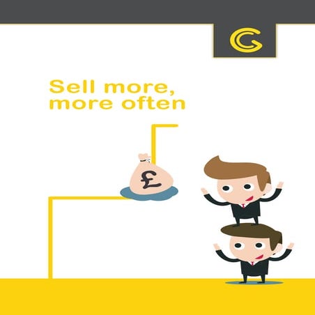 Sell more, more often