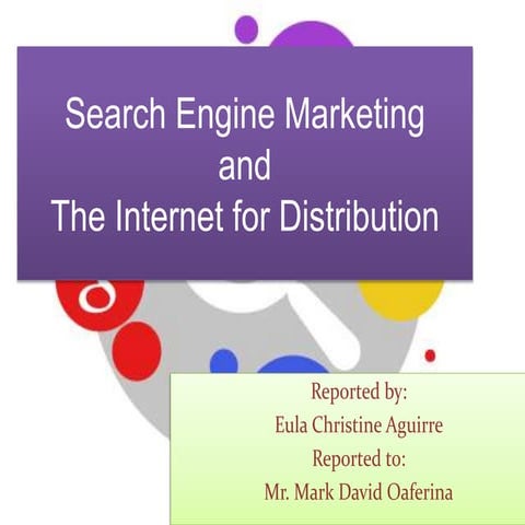 Search Engine Marketing and The Internet for Distribution