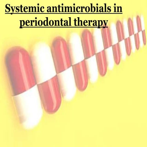 systemic anti-microbials in periodontal therapy