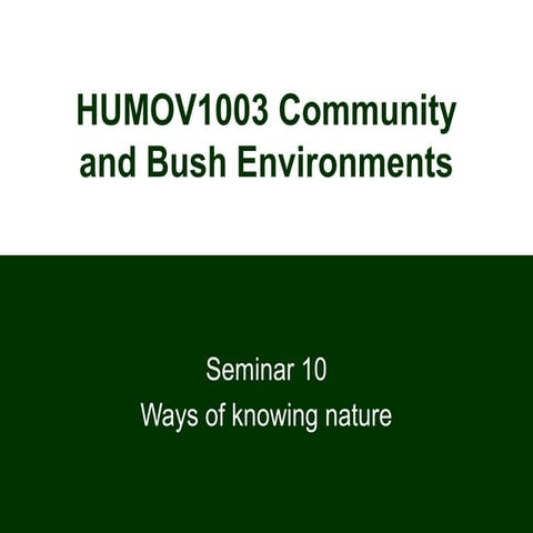 Community and Bush Environments - Semester 10 - ways of knowing introduction
