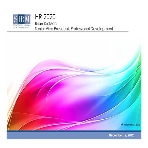 What HR Will Look Like in 2020 – A SHRM Research Insight, Brian Dickson