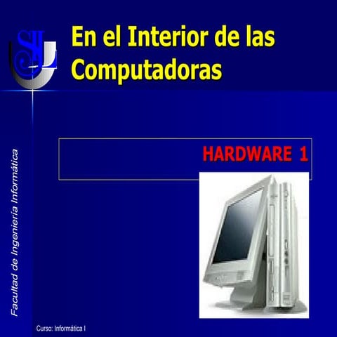 Sem2 En El Interior De Las Computadoras   Hardware I