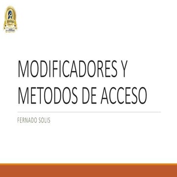 MODIFICADORES Y METODOS DE ACCESO
