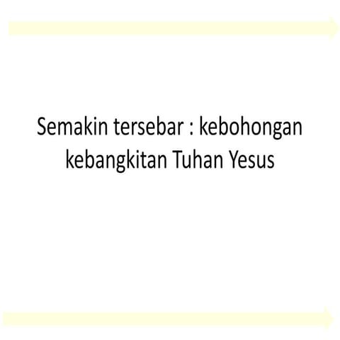 Semakin tersebar kebohongankebangkitantuhanyesus