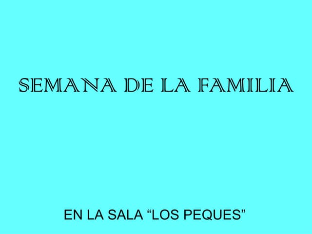 Semana de la Familia en la sala de ...