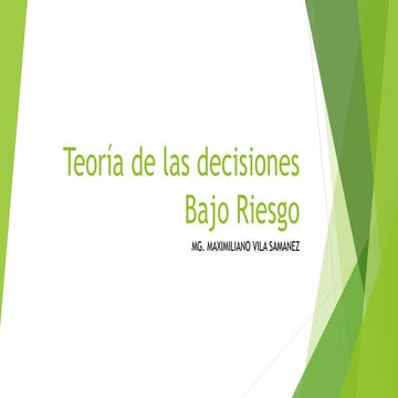 Semana 15 - 01 - Teoría de las decisiones - Bajo riesgo.pptx