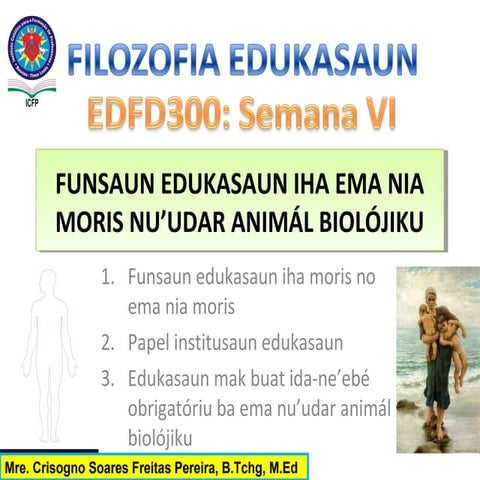 FILOZOFIA EDUKASAUN: FUNSAUN EDUKASAUN IHA EMA NIA MORIS NU’UDAR ANIMÁL