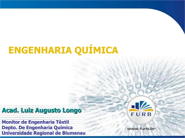 Apresentação do curso de Eng. Quími...