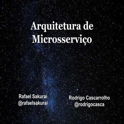 Arquitetura Microsserviços - Semana facet 2015