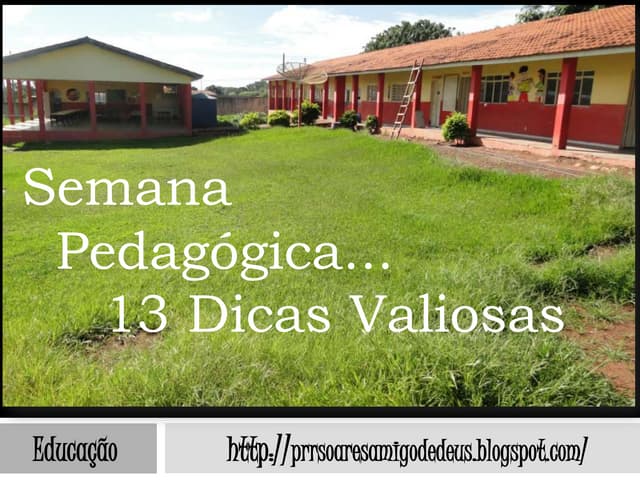 Semana Pedagógica. 13 dicas valiosas