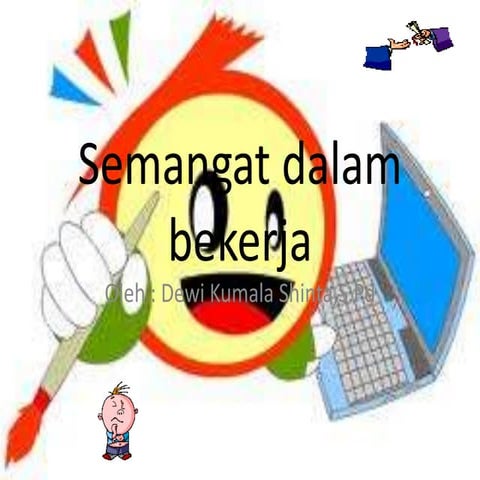 Semangat dalam bekerja
