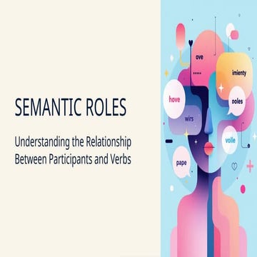SEMANTIC-ROLES.pptx Semantic and pragmatic roles are very important in academ...