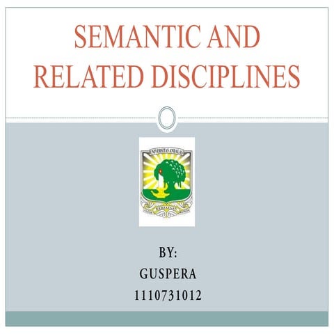 Semantic and other disciplines
