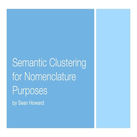 Semantic Clustering for Nomenclature Purposes