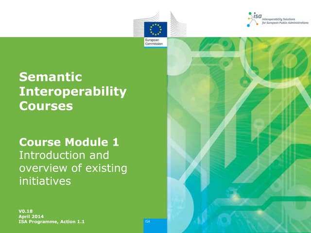 Semantic interoperability courses   training module 1 - introductory overview...