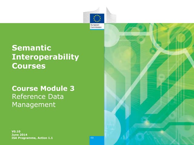 Semantic interoperability courses    training module 3 - reference data v0.10