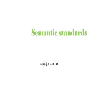 Towards Semantic Standards