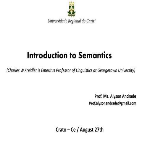 INTRODUCTION TO SEMANTICS-  by Prof. Alyson Andrade at Regional University fr...