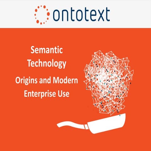 Semantic Technology. Origins and Modern Enterprise Use