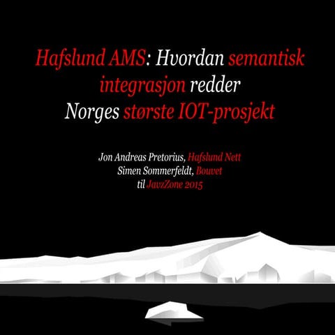 JavaZone 2015: Semantisk integrasjon hos Hafslund AMS