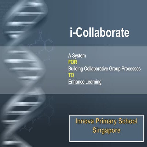i-Collaborate - A system for Building Callaborative Group Processes to Enhanc...
