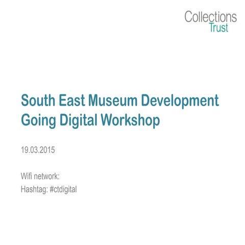 Collections Trust 'Going Digital' workshop