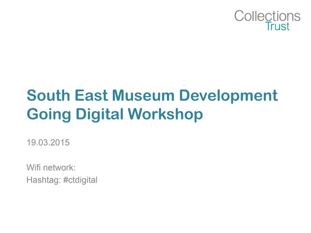 Collections Trust 'Going Digital' workshop