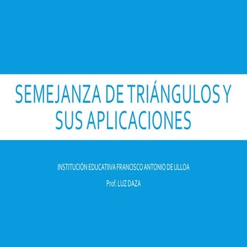 Semejanza de triángulos y sus aplicaciones