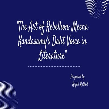 "The Art of Rebellion: Meena Kandasamy's Dalit Voice in Literature"