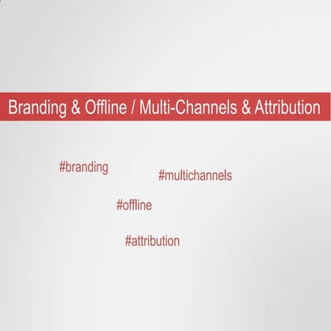 GABC 2013: Semetis Presentation: Branding and offline with GA multi-channel a...