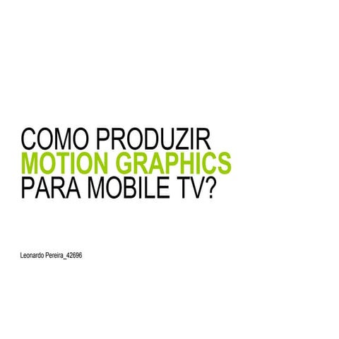 Motion Graphics para Mobile TV em Portugal