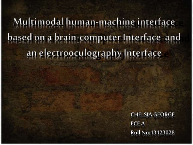 MULTIMODAL INTERFACE OF BRAQIN COMPUTER INTERFACE AND ELECTOOCULOGRAPHY