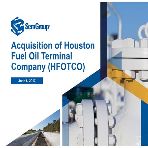 Sem group announces hfotco acquisition final presentation | PPT - Houston Fuel Oil Terminal Company Hfotco